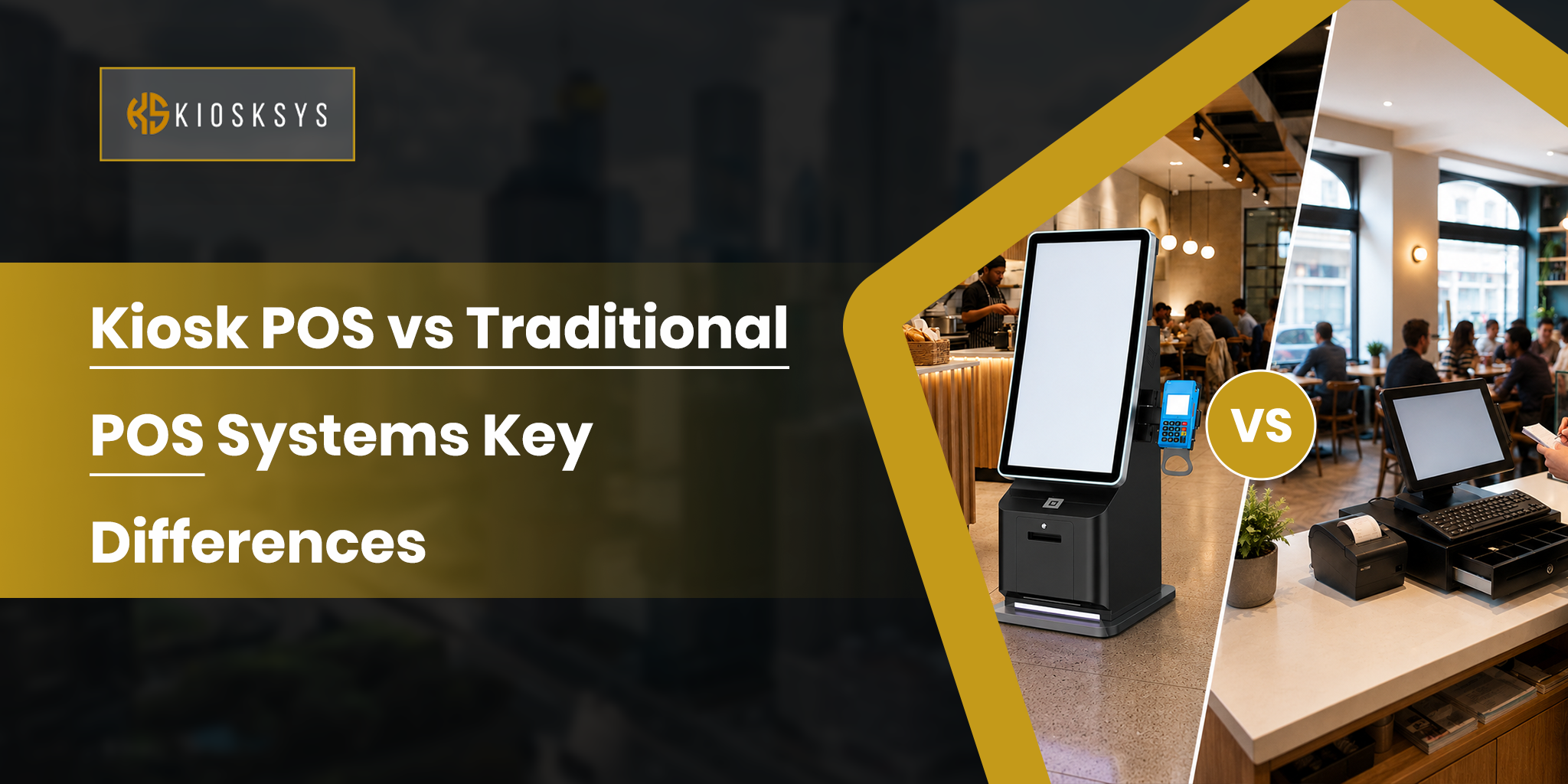 Kiosk POS vs Traditional POS Systems