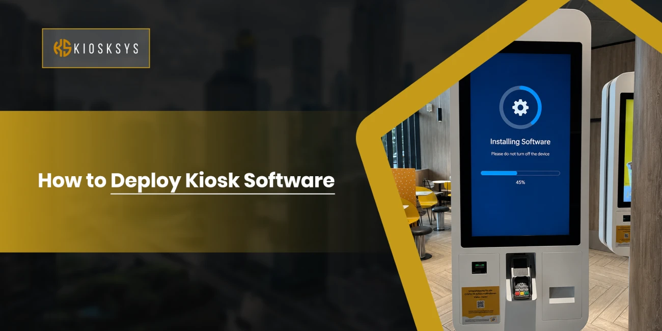 Kiosk Software Deployment
