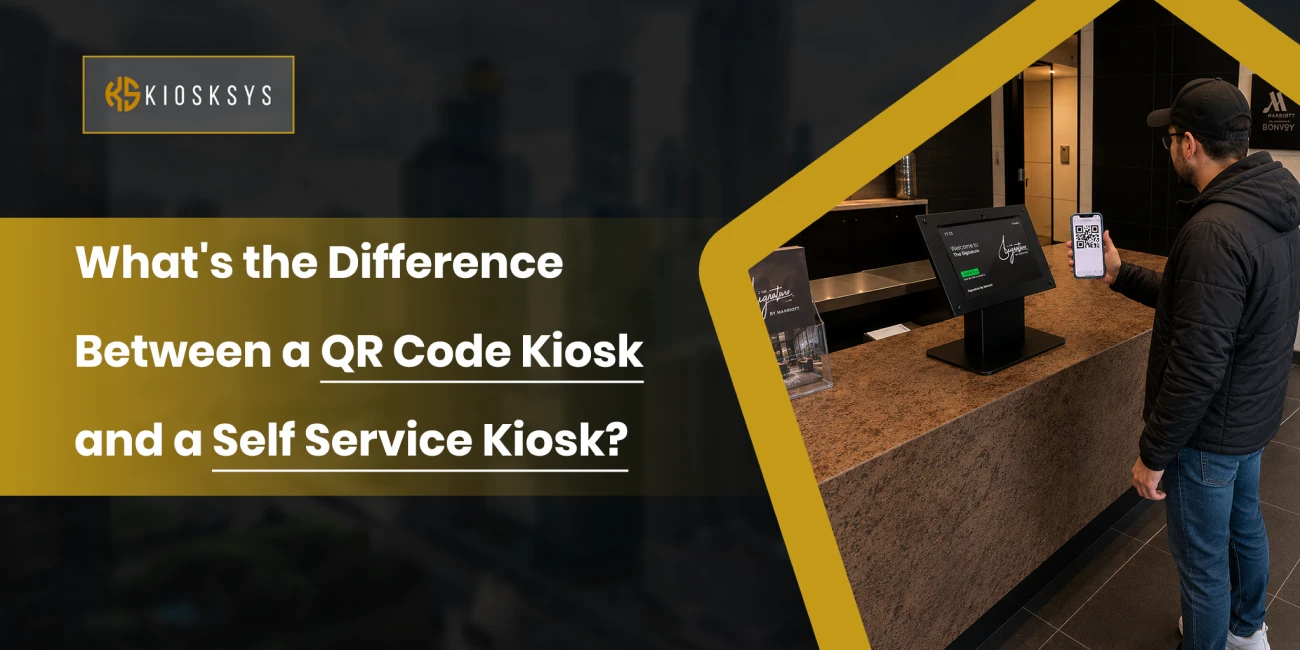 QR Code Kiosk vs Self Service Kiosk